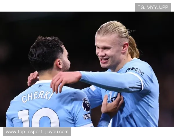 升至第2！曼城3-1伯恩茅斯距榜首6分哈兰德单刀双响谢尔基两助攻，曼城引援哈兰德